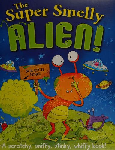 The Super Smelly Alien!