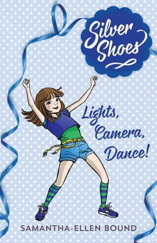 Silver Shoes 6: Lights, Camera, Dance!