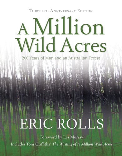 A Million Wild Acres 200 Years of Man and an Australian Forest