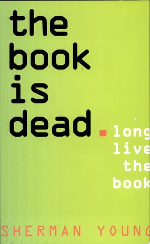 The Book is Dead Long Live the Book
