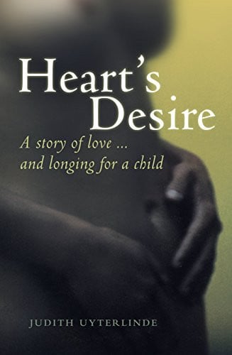 Heart's Desire A Story of Love ... and Longing for a Child
