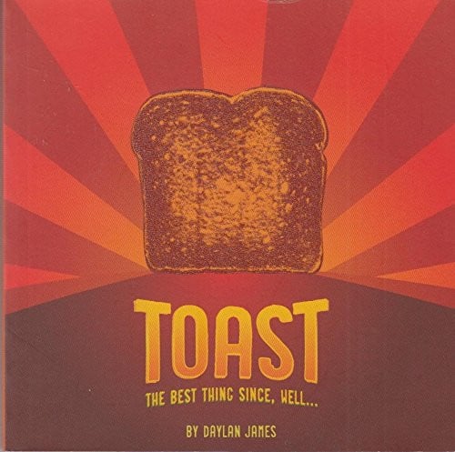 Toast The Best Thing Since, Well...