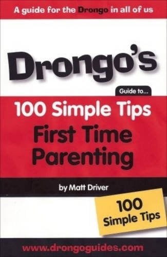 Drongo's Simple Tips First Time Parenting