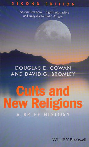 Cults and New Religions A Brief History