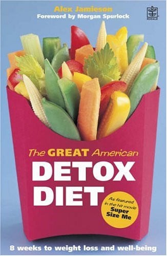 The Great American Detox Diet 8 Weeks to Weight Loss and Well-Being