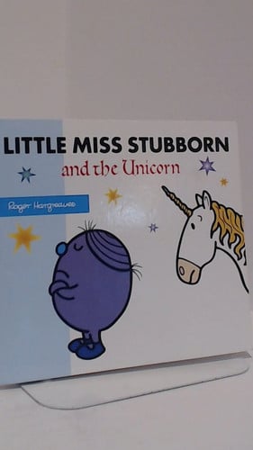 Little Miss Stubborn and the Unicorn