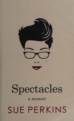 Spectacles A Memoir