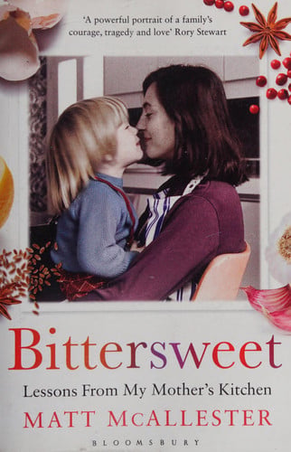 Bittersweet Lessons from My Mother's Kitchen