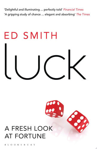Luck A Fresh Look at Fortune