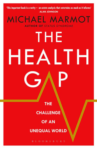 The Health Gap The Challenge of an Unequal World