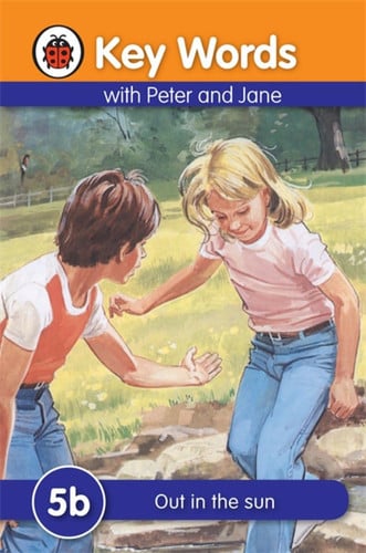 Key Words with Peter and Jane #5 Out in the Sun Series B