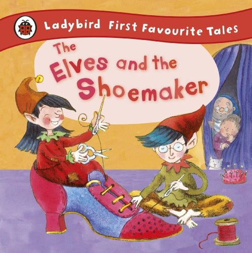 The Elves and the Shoemaker First Favourite Tales