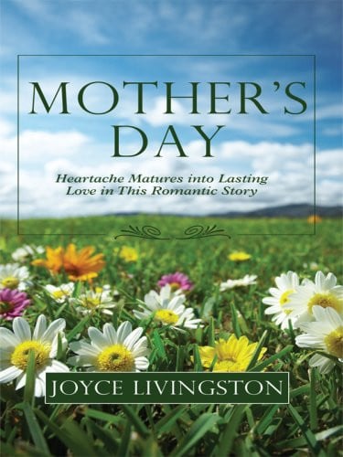 Mother's Day Heartache Matures Into Lasting Love in this Romantic Story
