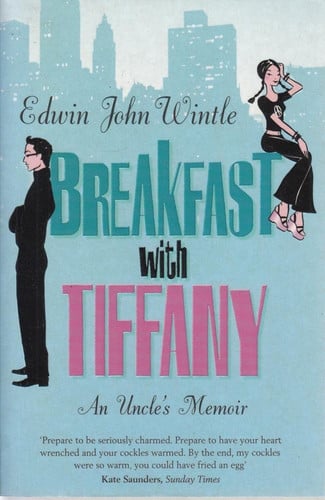 Breakfast with Tiffany An Uncle's Memoir