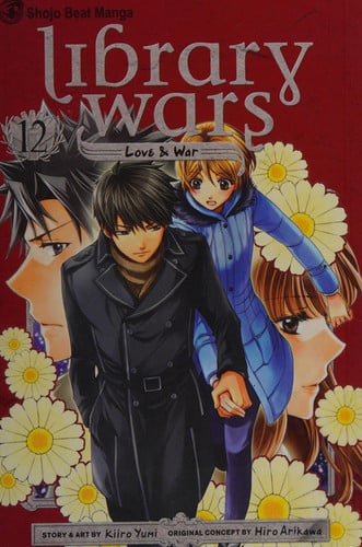 Library Wars: Love & War, Vol. 12