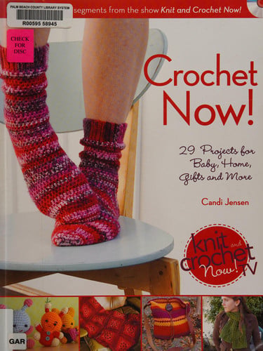 Crochet Now! Crochet Patterns from Season 3 of Knit and Crochet Now