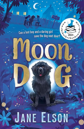 Moon Dog A Heart-Warming Animal Tale of Bravery and Friendship