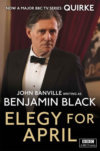 Elegy for April: Quirke 3