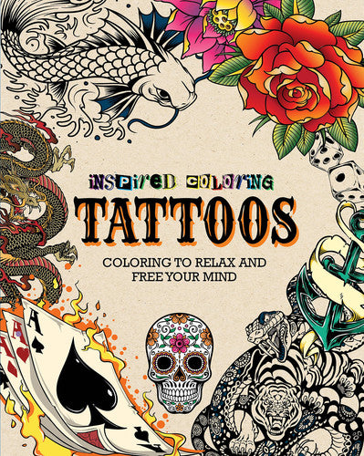 Inspired Coloring Tattoos Coloring to Relax and Free Your Mind