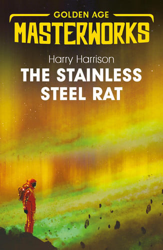 The Stainless Steel Rat The Stainless Steel Rat Book 1