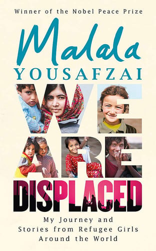 We are Displaced My Journey and Stories from Refugee Girls Around the World