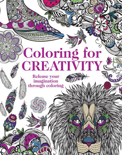 Coloring for Creativity Release Your Imagination Through Coloring