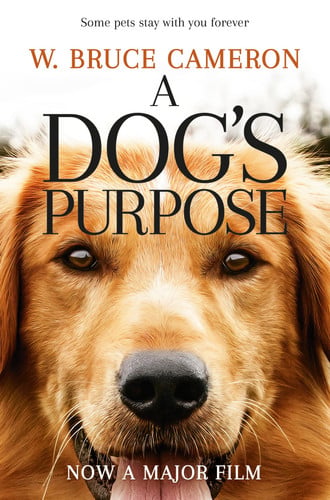 A Dog's Purpose A Novel for Humans