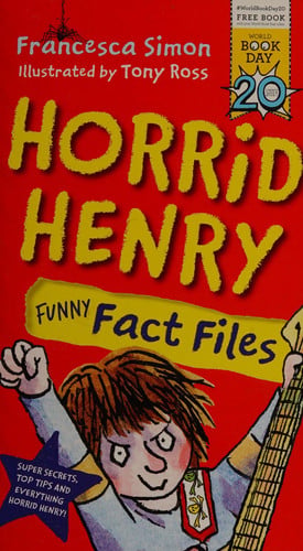 Horrid Henry Funny Fact Files (World Book Day 2017) Horrid Henry Funny Fact Files (WBD 17)