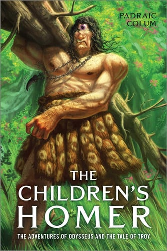 The Children's Homer The Adventures of Odysseus and the Tale of Troy