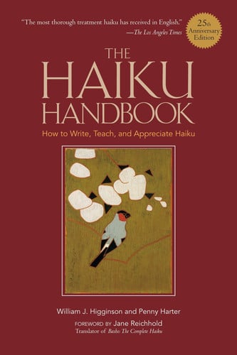 The Haiku Handbook #25th Anniversary Edition How to Write, Teach, and Appreciate Haiku