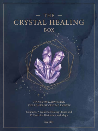 Crystal Healing Box Tools for Harnessing the Power of Crystal Energy : a Guide to Healing Stones to Use in Divination and Magic