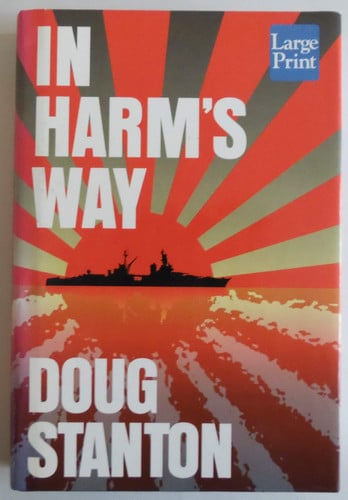 In Harm's Way The Sinking of the USS Indianapolis and the Extraordinary Story of Its Survivors