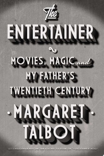The Entertainer Movies, Magic, and My Father’s Twentieth Century