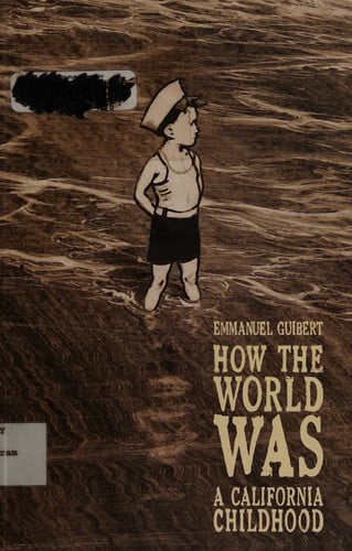 How the World Was A California Childhood