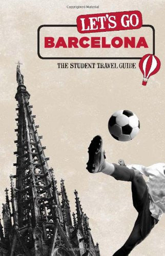 Let's Go Barcelona The Student Travel Guide