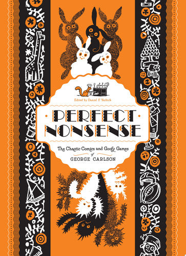 Perfect Nonsense The Chaotic Comics and Goofy Games of George Carlson