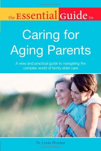 The Essential Guide to Caring for Aging Parents