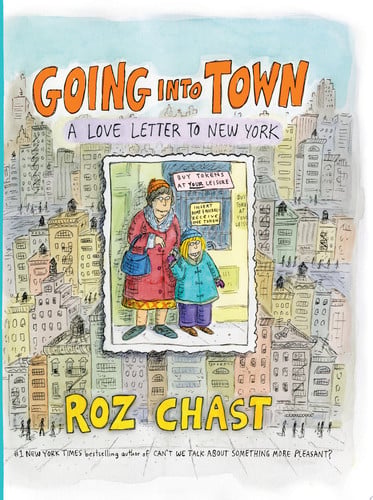 Going Into Town A Love Letter to New York