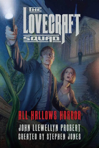 The Lovecraft Squad All Hallows Horror: A Novel