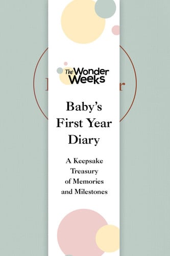 Wonder Weeks Baby's First Year Diary A Keepsake Treasury of Memories and Milestones