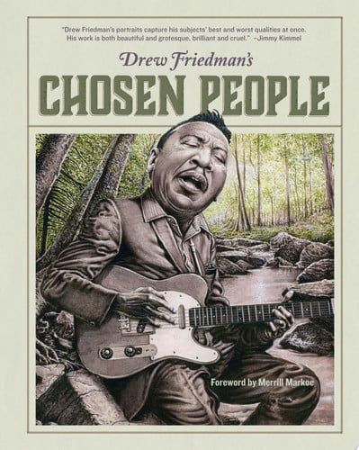 Drew Friedman's Chosen People