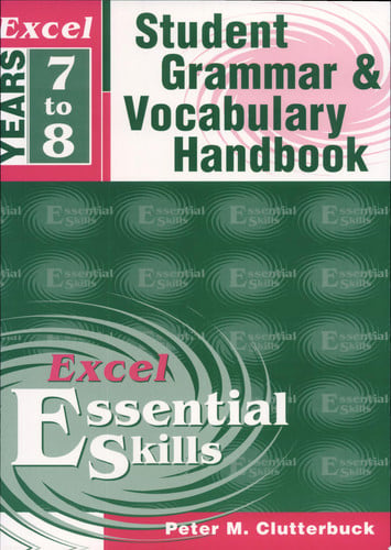 Excel Essential Skills Student Grammar and Vocabulary Handbook : Years 7-8