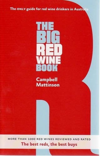 The Big Red Wine Book The Best Reds, the Best Buys