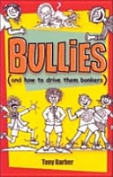 Bullies : how to drive them bonkers