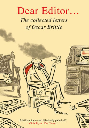 Dear Editor The Collected Letters of Oscar Brittle
