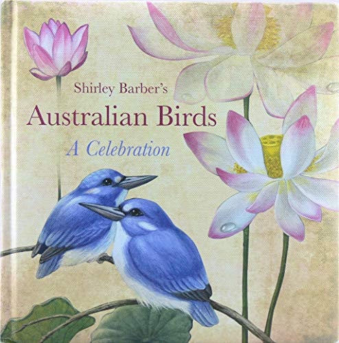 Australian Birds A Celebration