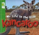 My Life in the Wild Kangaroo