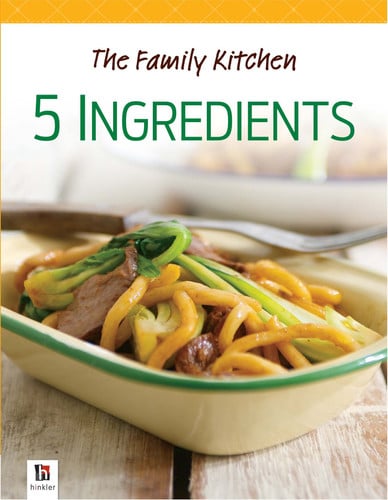 5 Ingredients The Family Kitchen