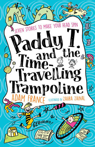 Paddy T and the Time-Travelling Trampoline