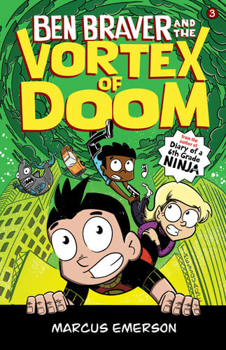 Ben Braver and the Vortex of Doom: the Super Life of Ben Braver 3